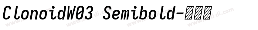 ClonoidW03 Semibold字体转换